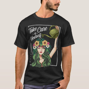 Care Of Yourself Self-love Body Positive Mental He T-Shirt
