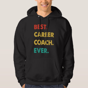 Career Coach Retro Best Career Coach Ever Hoodie