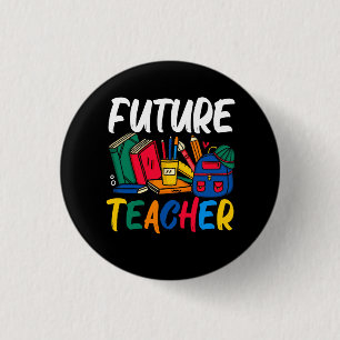 Career Future Teacher Education Student Education 3 Cm Round Badge