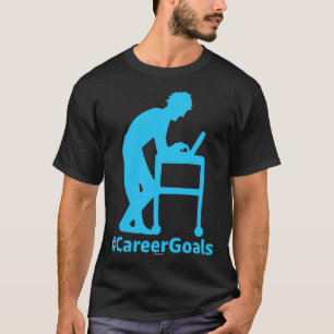 CareerGoals Work Swagazon AM OPS PA Career Goals L T-Shirt