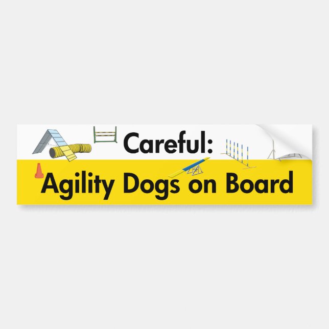 Careful: Agility Dogs on Board Bumper Sticker (Front)