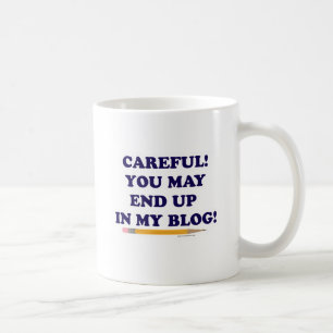 Careful Blogger Coffee Mug