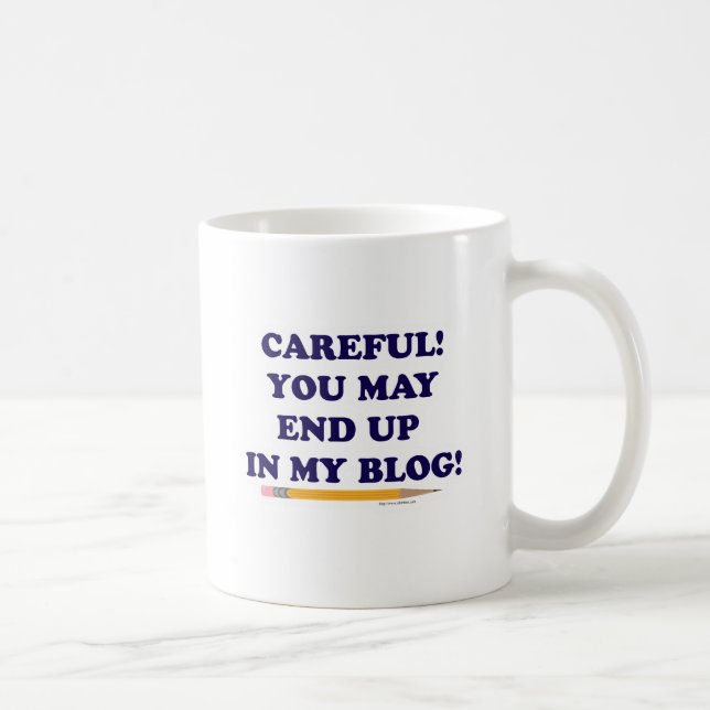 Careful Blogger Coffee Mug (Right)