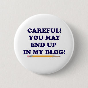 Careful Blogger Funny Slogan Design 6 Cm Round Badge