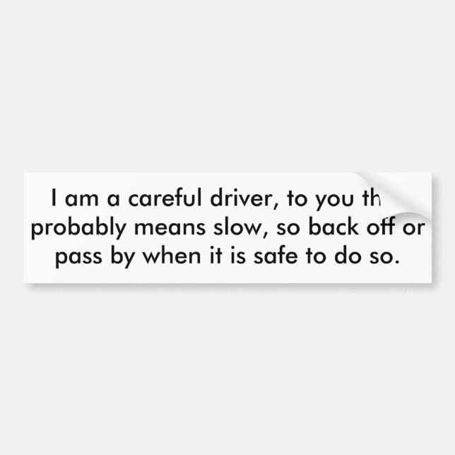 careful driver - bumper sticker (Front)