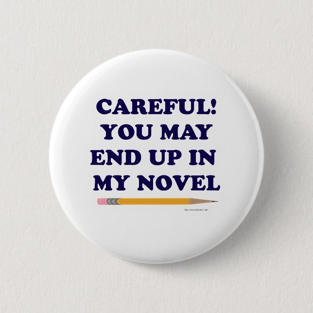 Careful Fun Author Saying Design Motto 6 Cm Round Badge (Front)