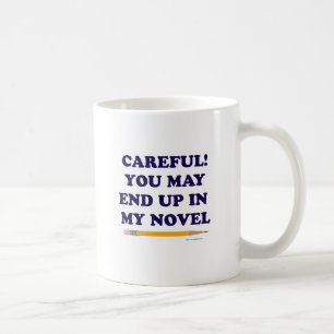 Careful Funny Novel Saying Coffee Mug