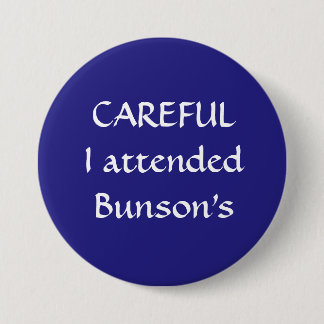 Careful I Attended Bunson's