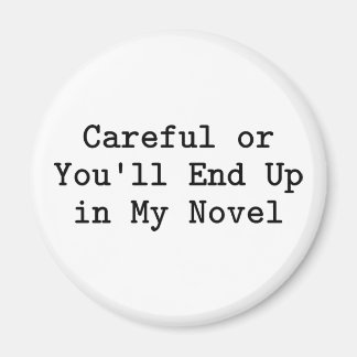 Careful or Novel Magnet