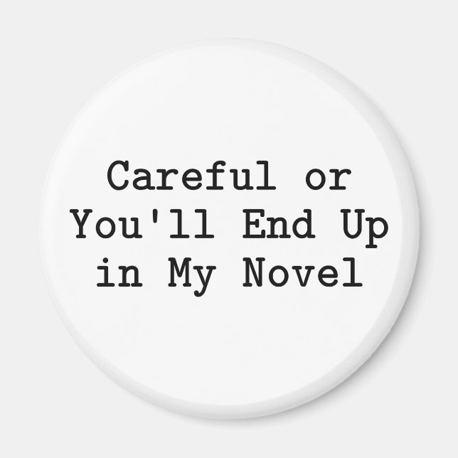 Careful or Novel Magnet (Front)