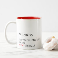 Careful or you'll end up, journalist gift