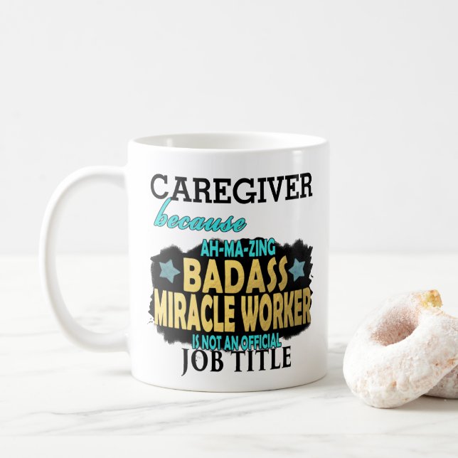CAREGIVER Badass Miracle Worker Thank You Gift Coffee Mug (With Donut)