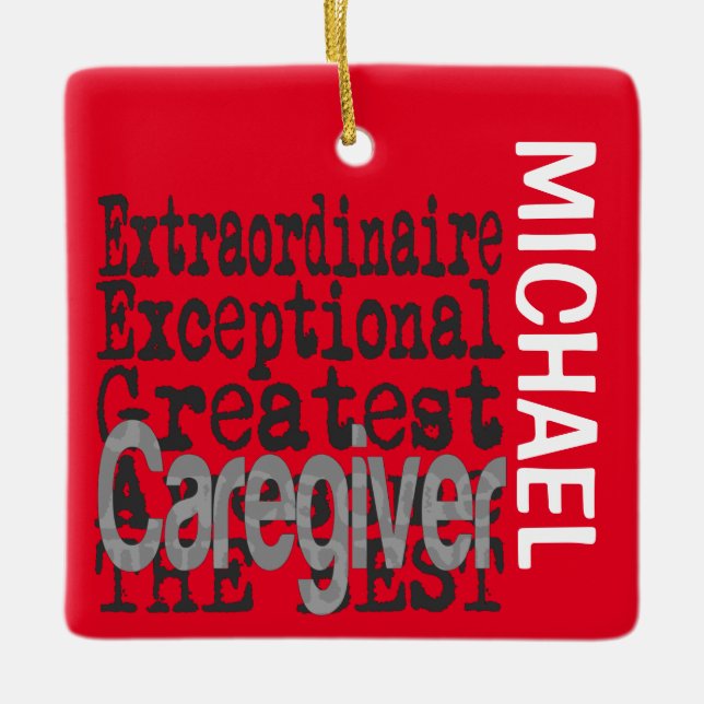 Caregiver Extraordinaire CUSTOM Ceramic Ornament (Front)