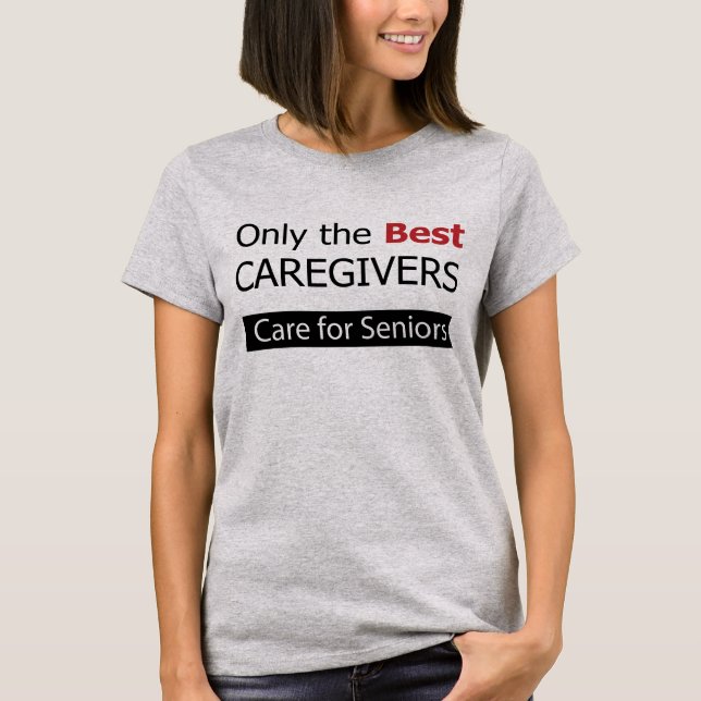 Caregiver for Seniors T-Shirt (Front)