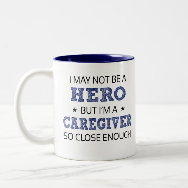 Caregiver Hero Humour Novelty Two-Tone Coffee Mug (Left)