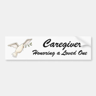 Caregiver, Honouring a Loved One, Bumper Sticker