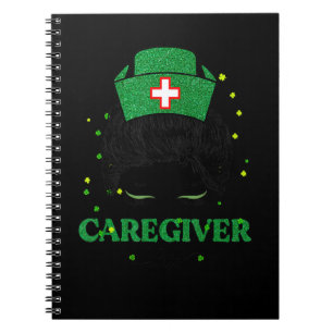 Caregiver Nurse Life Messy Bun Leopard St Patricks Notebook
