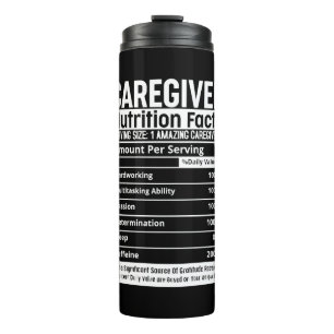 Caregiver Nutritional Facts Appreciation Caregivin Thermal Tumbler