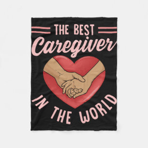 Caregiver The Best Caregiver In The World Nurse Ca Fleece Blanket
