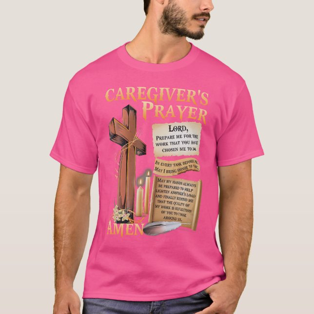 Caregiver'S Prayer Christian Cross Faith Hope Love T-Shirt (Front)