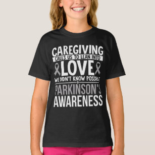 Caregiving Calls Us To Lean Into Love  Parkinsons T-Shirt