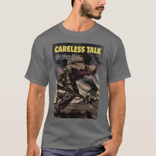 Careless Talk Got There First T-Shirt
