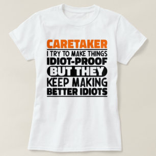 Caretaker I Try To Make Things Funny Sayings T-Shirt