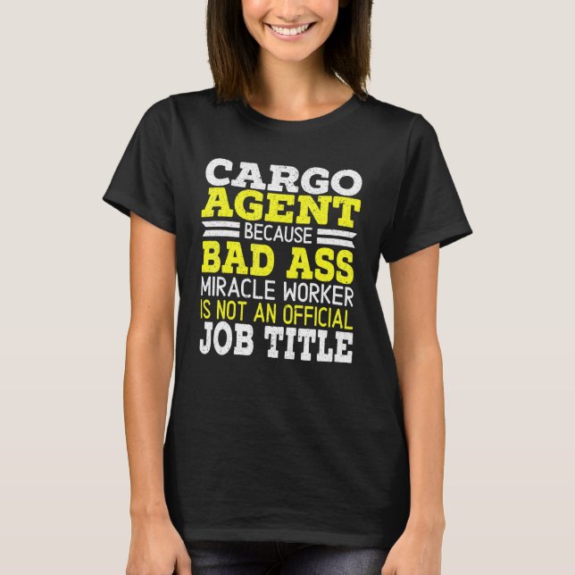 Cargo Agent Warehouse Worker Warehousing Job Posit T-Shirt (Front)