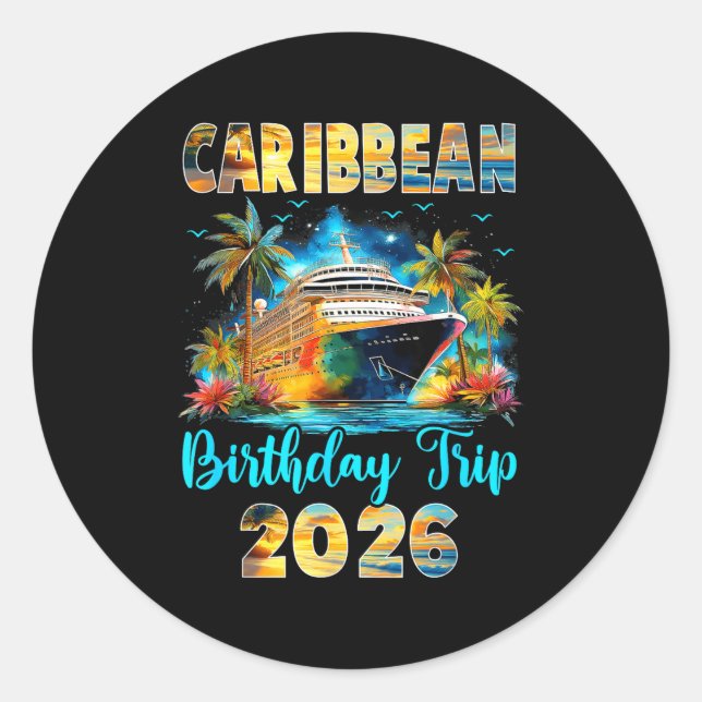 Caribbean Birthday Trip 2026 Family Birthday Cruis Classic Round Sticker (Front)