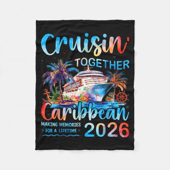 Caribbean Cruise 2026 Family Vacation Cruisin’ Tog Fleece Blanket (Front)