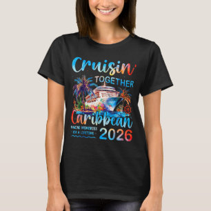 Caribbean Cruise 2026 Family Vacation Cruisin’ Tog T-Shirt