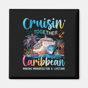Caribbean Cruise Family Vacation 2025 Cruisin’ Tog Magnet