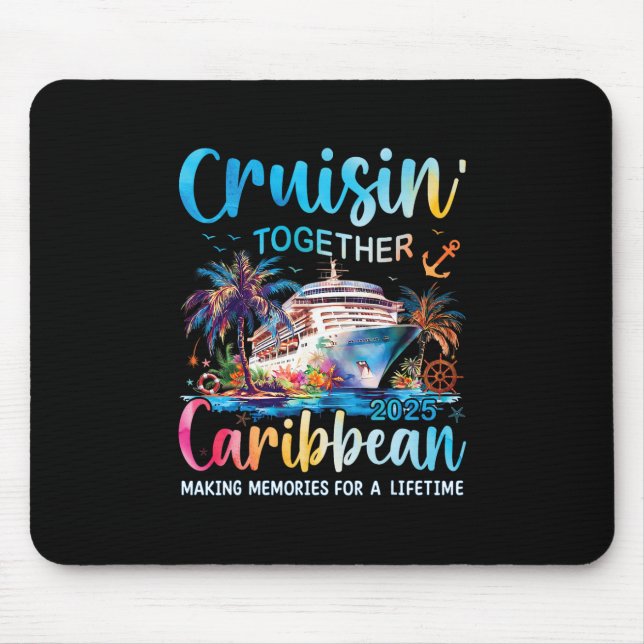 Caribbean Cruise Family Vacation 2025 Cruisin’ Tog Mouse Mat (Front)