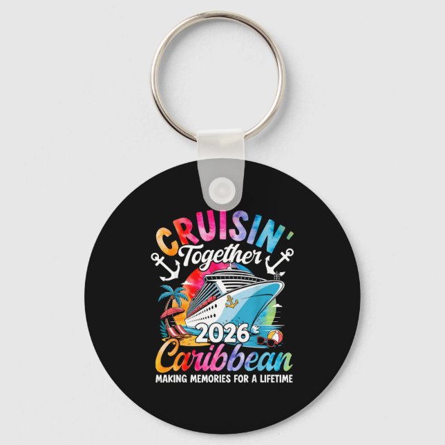 Caribbean Cruise Family Vacation 2026 Cruisin’ Tog Key Ring (Front)