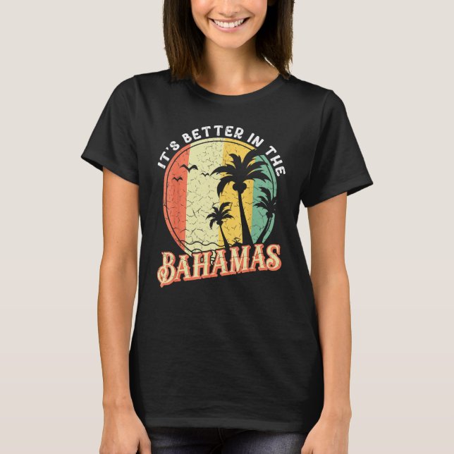 Caribbean Island Summer Vacation It s Better In Th T-Shirt (Front)