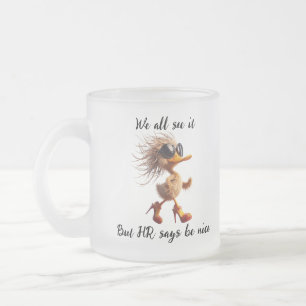 Caricature of HR, Meme, Office humour mug. Frosted Glass Coffee Mug