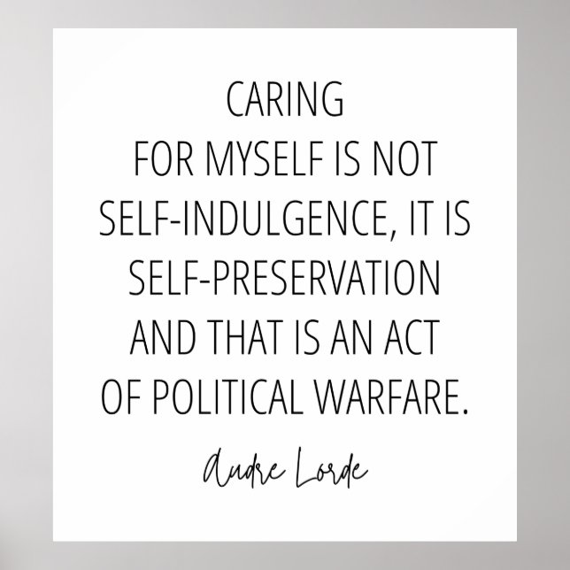 Caring for myself is self preservation poster (Front)