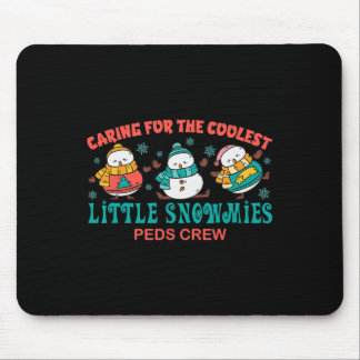 Caring For The Coolest Little Snowmies Peds Crew F Mouse Mat