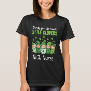 Caring for The Cutest Clovers NICU Nurse St Patric T-Shirt