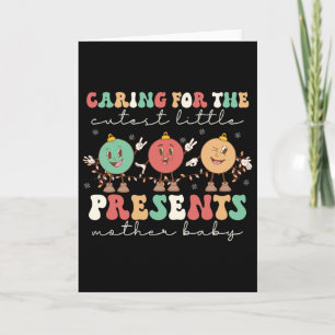 Caring For The Cutest Little Presents Mbu Nurse Ch Card