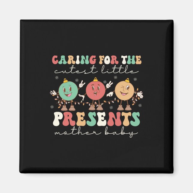 Caring For The Cutest Little Presents MBU Nurse Ch Magnet (Front)