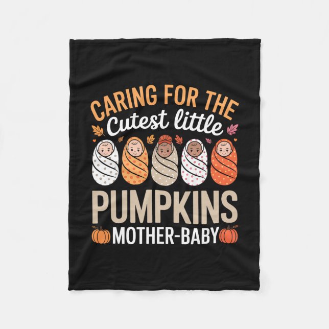 Caring For The Cutest Little Pumpkins Halloween Ni Fleece Blanket (Front)