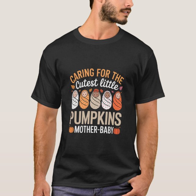 Caring For The Cutest Little Pumpkins Halloween Ni T-Shirt (Front)