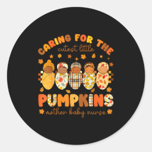 Caring For The Cutest Little Pumpkins Mother Baby Classic Round Sticker