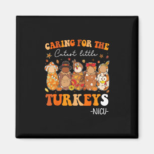 Caring For The Cutest Little Turkeys Thanksgiving  Magnet
