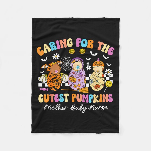 Caring For The Cutest Pumpkins Mother Baby Nurse H Fleece Blanket (Front)