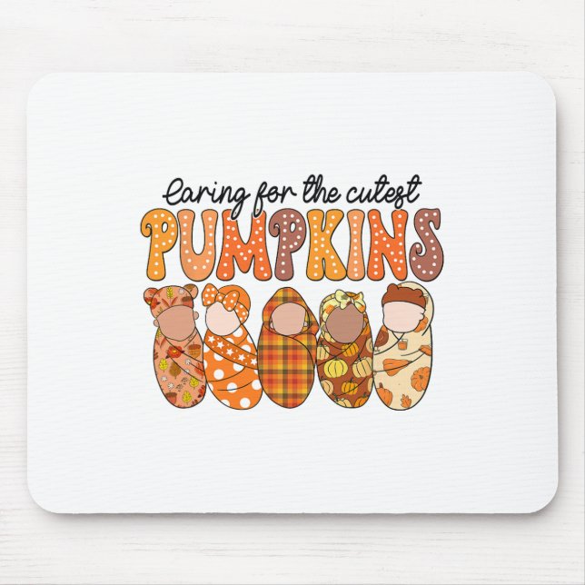 Caring For The Cutest Pumpkins Nicu Nurse Fall Tha Mouse Mat (Front)