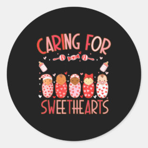 Caring For The Cutest Sweethearts Nicu Nurse Valen Classic Round Sticker