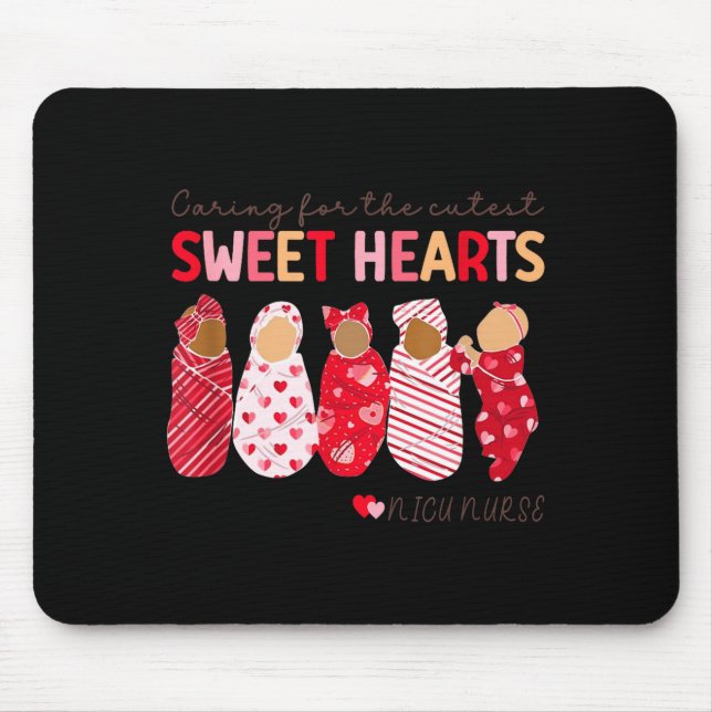 Caring For The Cutest Sweethearts Nicu Nurse Valen Mouse Mat (Front)