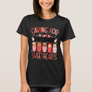 Caring For The Cutest Sweethearts Nicu Nurse Valen T-Shirt